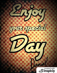 Enjoy your special day