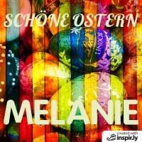 schöne ostern melanie